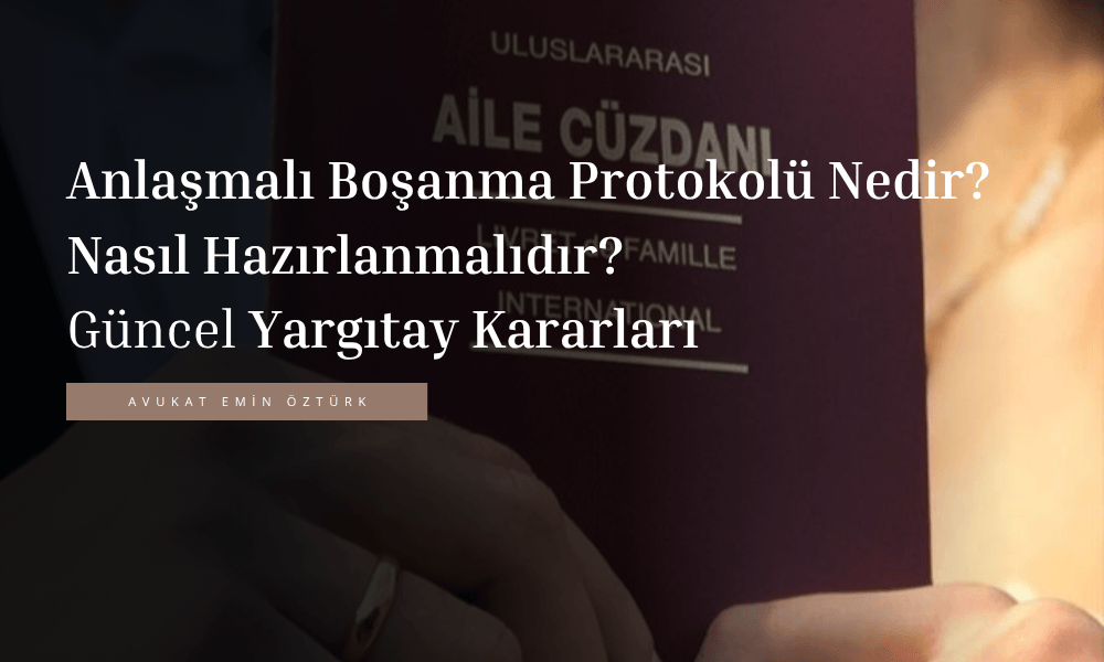 Anlaşmalı Boşanma Protokolü